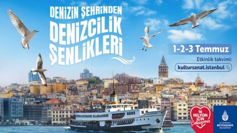 İstanbul Büyükşehir Belediyesi, Kabotaj Bayramı'nı 'Denizcilik Şenlikleri' ile kutlayacak